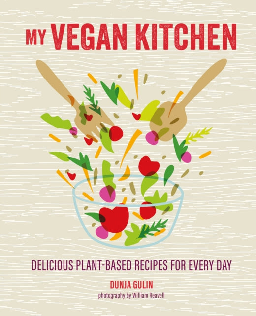 My Vegan Kitchen : Delicious Plant-Based Recipes for Every Day - 9781788796514