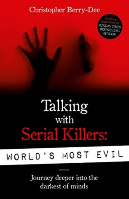 Talking With Serial Killers: World's Most Evil - 9781789460544