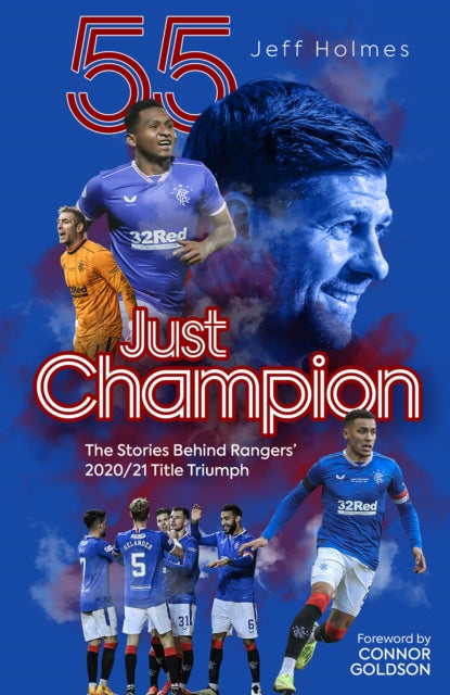 Just Champion : The Stories Behind Rangers' 2020/21 Title Triumph - 9781801500043