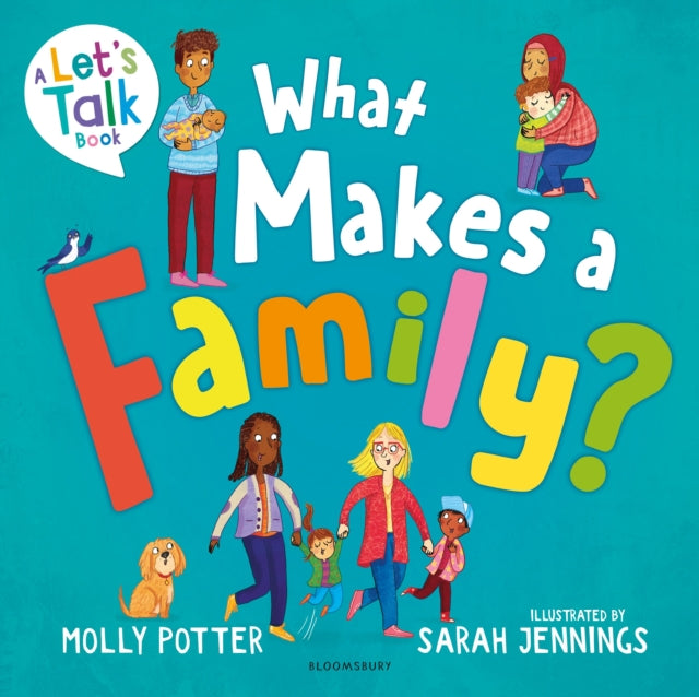 What Makes a Family? : A Let’s Talk picture book to help young children understand different types of families - 9781801994422