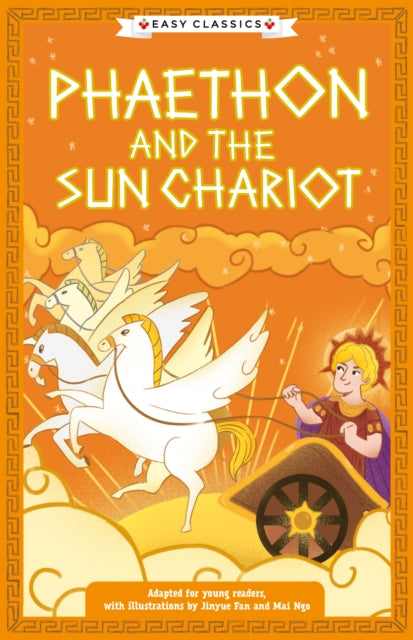 Greek Classics: Phaethon and the Sun Chariot (Easy Classics) : 7 - 9781802632002