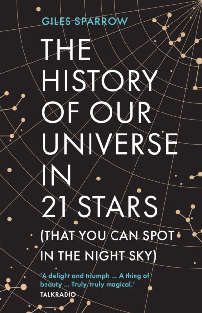 The History of Our Universe in 21 Stars : (That You Can Spot in the Night Sky) - 9781802795059
