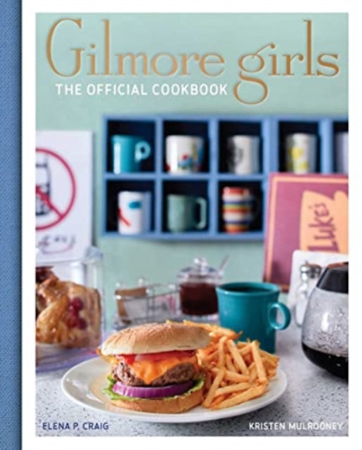 Gilmore Girls Cookbook - 9781803360607