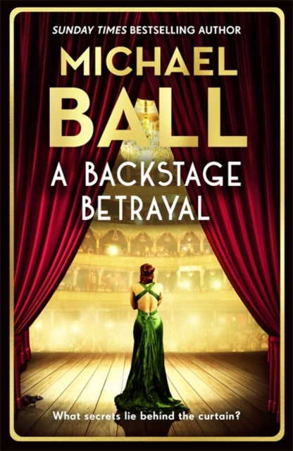 A Backstage Betrayal : The new novel from the West End legend - 9781804182307