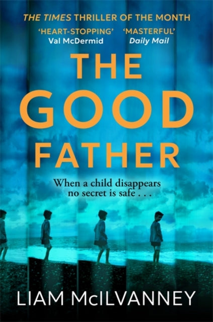 The Good Father : The stunning psychological thriller from the award-winning crime writer