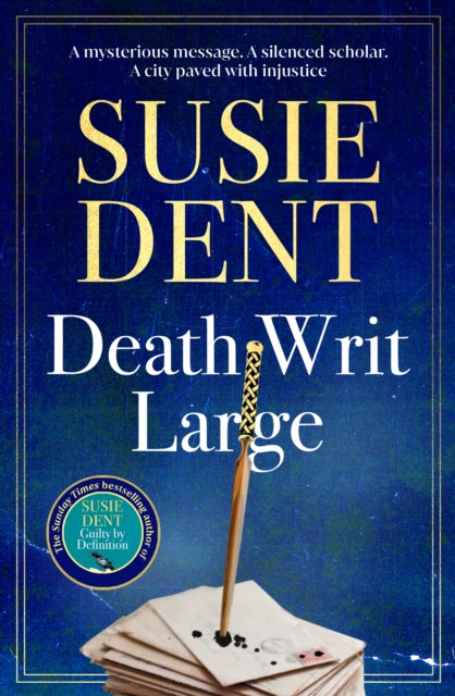 Death Writ Large : The unmissable new Sunday Times bestselling Oxford-based linguistic murder mystery from leading lexicographer and star of Countdown, Susie Dent