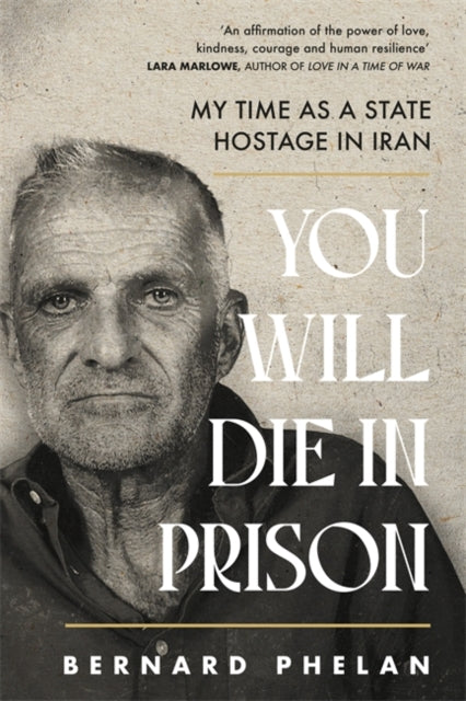 You Will Die in Prison : A story of 'ferocious resilience' - Irish Examiner - 9781804189061