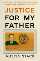 Justice For My Father : 'A must-read' - Paul Williams - 9781804189771