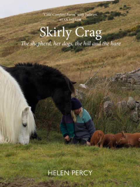 Skirly Crag : The shepherd, her dogs, the hill and the hare - 9781804251904