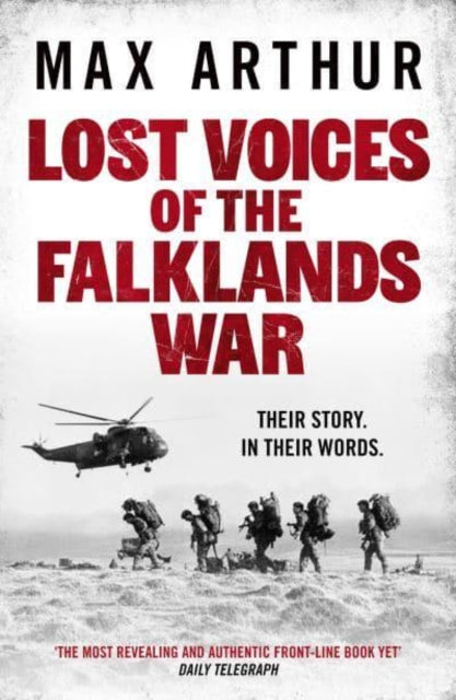 Lost Voices of the Falklands War : Their story. In their words. - 9781804369791