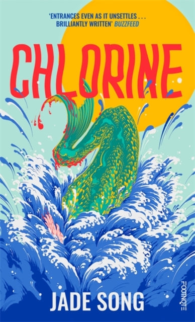Chlorine : 'Entrances even as it unsettles' – Buzzfeed - 9781804440933
