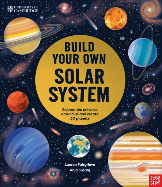 University of Cambridge: Build Your Own Solar System - 9781805132776