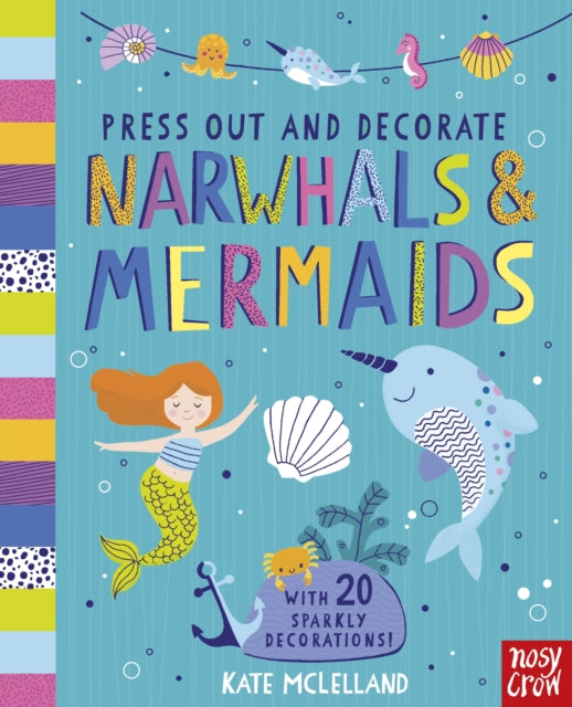 Press Out and Decorate: Narwhals and Mermaids - 9781805136644