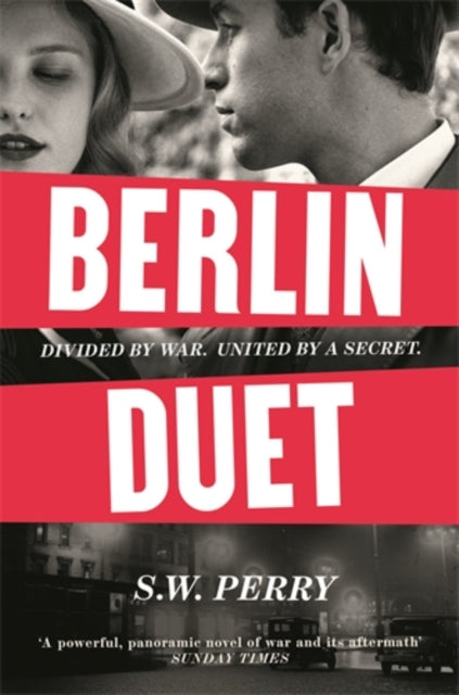 Berlin Duet : 'A powerful, panoramic novel of war and its aftermath' Sunday Times - 9781805460633