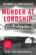 Murder at Lordship : Inside the Hunt for a Detective's Killer - 9781805461241