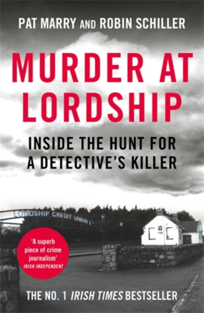 Murder at Lordship : Inside the Hunt for a Detective's Killer - 9781805461241