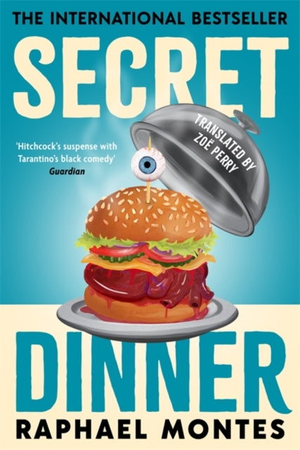 Secret Dinner : The internationally acclaimed cult classic thriller