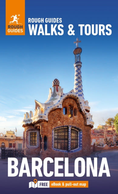 Rough Guides Walks and Tours Barcelona: Top 19 Itineraries for Your Trip: Travel Guide with eBook - 9781835291917