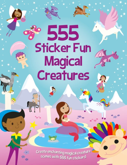 555 Sticker Fun Magical Creatures - 9781835551264