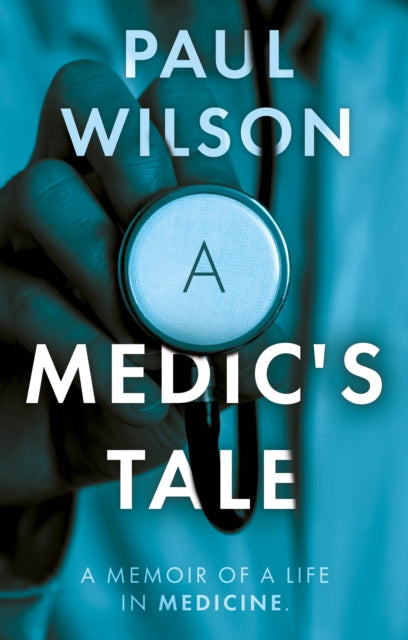 A Medic's Tale - 9781835742853