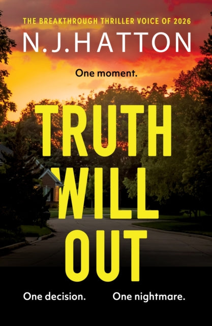 Truth Will Out : A fast-paced, read-in-one-sitting thriller that will have you hooked