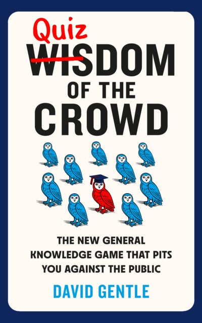 Quizdom of the Crowd : The new general knowledge game that pits you against the public - 9781836005698