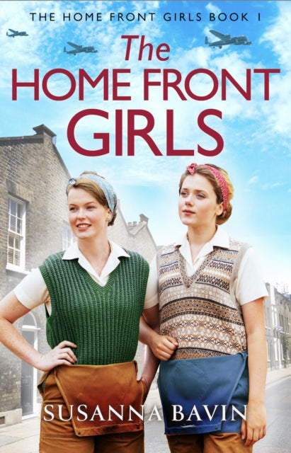 The Home Front Girls : A heartbreaking and uplifting WW2 historical saga - 9781836182788