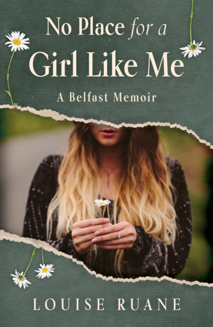 No Place for a Girl Like Me : A Belfast Memoir - 9781836281047