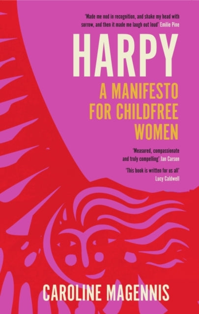 Harpy : A Manifesto for Childfree Women - 9781837730667