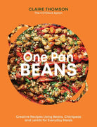 One Pan Beans : Creative Recipes Using Beans, Chickpeas and Lentils for Everyday Meals - 9781837832675