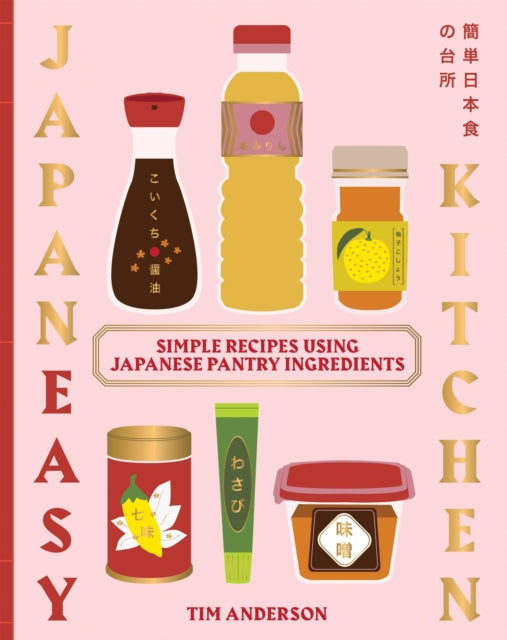 JapanEasy Kitchen : Simple Recipes Using Japanese Pantry Ingredients