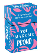 You Make Me Proud : 52 Inspiring Cards and Booklet to Celebrate How Amazing You Are - 9781837994885
