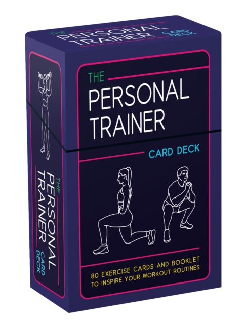 The Personal Trainer Card Deck : 80 Exercise Cards and Booklet to Inspire Your Workout Routines - 9781837994939