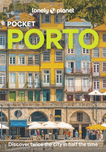 Lonely Planet Pocket Porto : Detailed Itineraries | Travel Like a Local | Insider Tips | Covers Ribeira, Aliados, Vila Nova de Gaia, Boavista, Foz do Douro, and more - 9781838694050