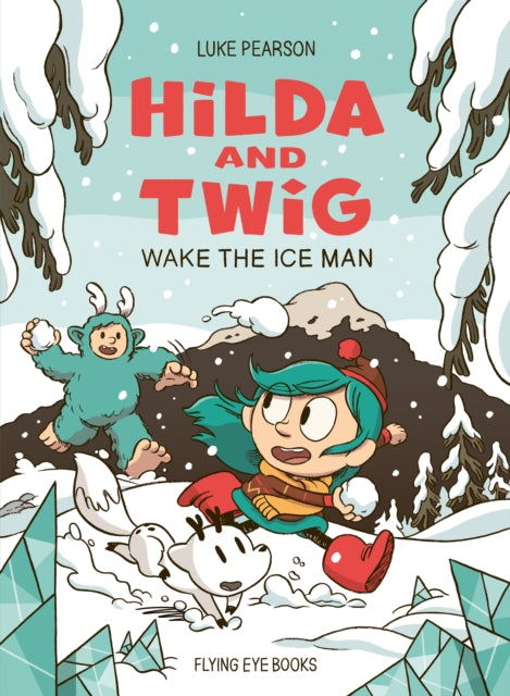 Hilda and Twig: Wake the Ice Man - 9781838742928