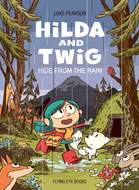 Hilda and Twig : Hide from the Rain - 9781838743963