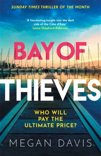 Bay of Thieves : Immerse yourself in the sun-soaked Sunday Times Thriller of the Month - 9781838778668
