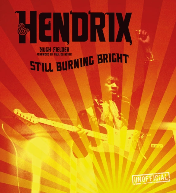 Jimi Hendrix : Still Burning Bright