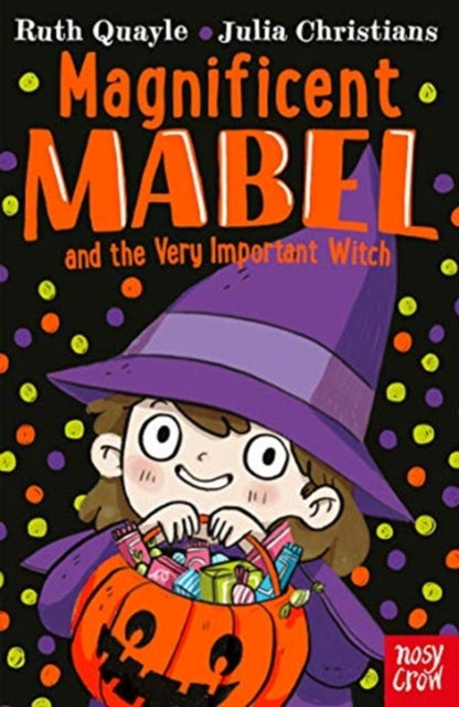 Magnificent Mabel and the Very Important Witch - 9781839940149