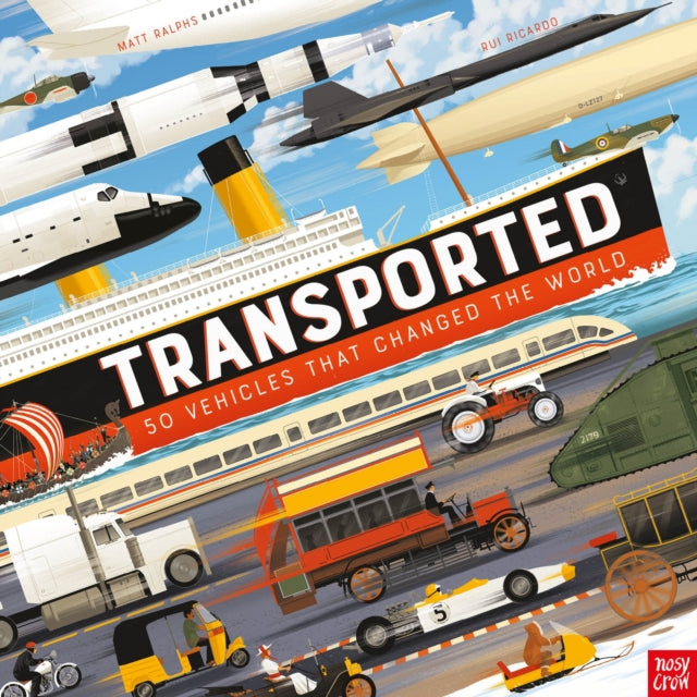 Transported : 50 Vehicles That Changed the World - 9781839942174