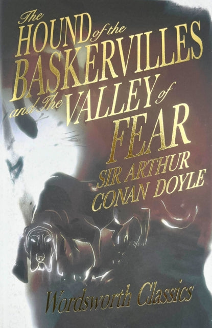 The Hound of the Baskervilles & The Valley of Fear - 9781840224009