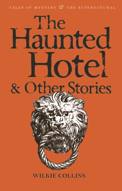 The Haunted Hotel & Other Stories - 9781840225334