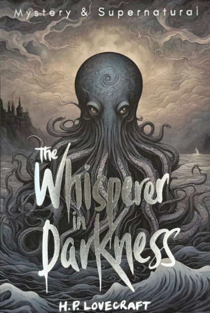 The Whisperer in Darkness : Collected Stories Volume One - 9781840226089