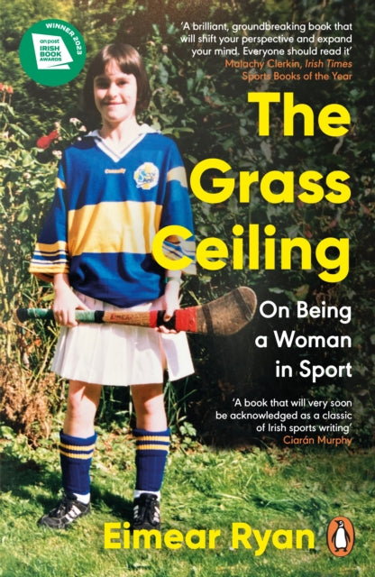 The Grass Ceiling : On Being a Woman in Sport - 9781844885336