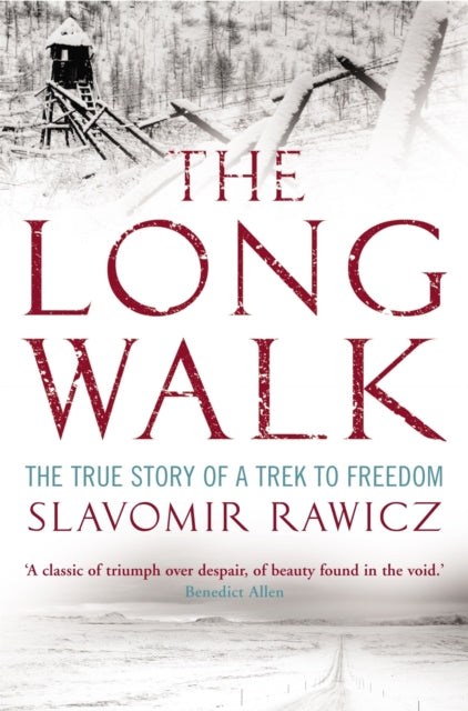 The Long Walk : The True Story of a Trek to Freedom - 9781845296445