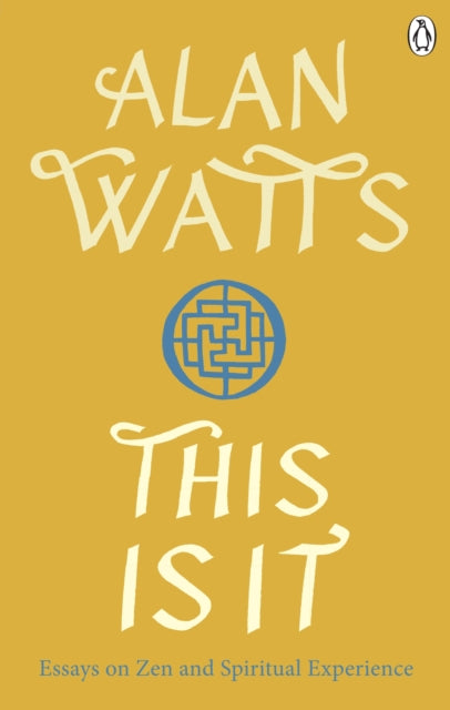 This is It : Essays on Zen and Spiritual Experience - 9781846046889