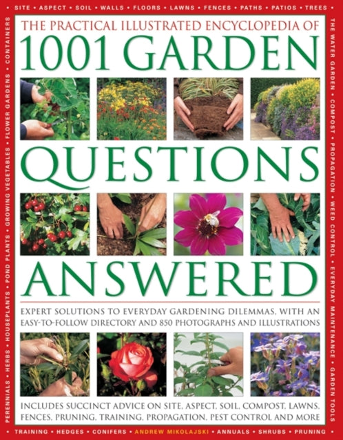 Practical Illustrated Encyclopedia of 1001 Garden Questions Answered - 9781846813528