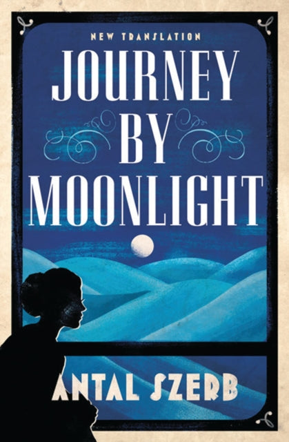 Journey by Moonlight : Newly Translated and Annotated - 9781847495822