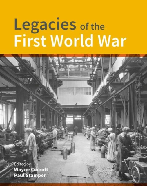 Legacies of the First World War : Building for total war 1914-1918 - 9781848022881