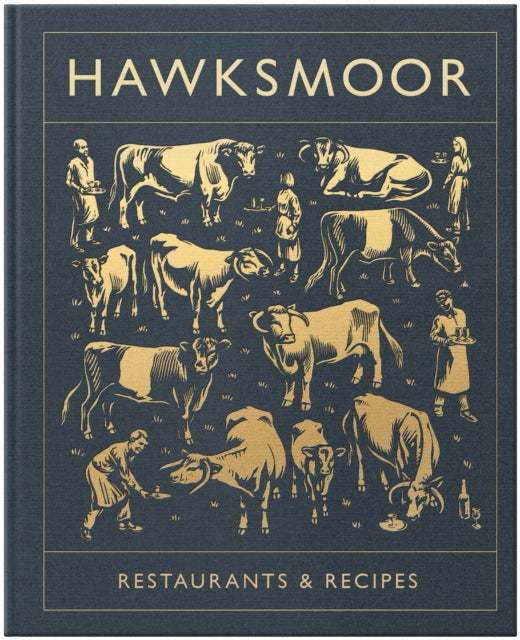 Hawksmoor: Restaurants & Recipes - 9781848094567